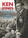 Ken Jones (eBook): Boots & Spikes